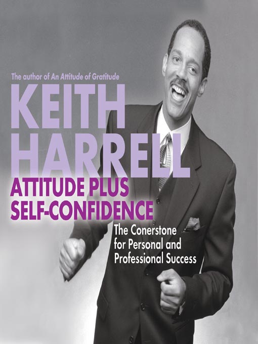 Title details for Attitude Plus Self-Confidence by Keith Harrell - Available
